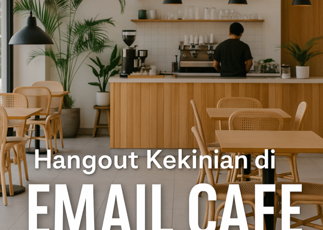 Hangout Kekinian di Email Cafe – Nongkrong Asik dengan Nuansa Tropis